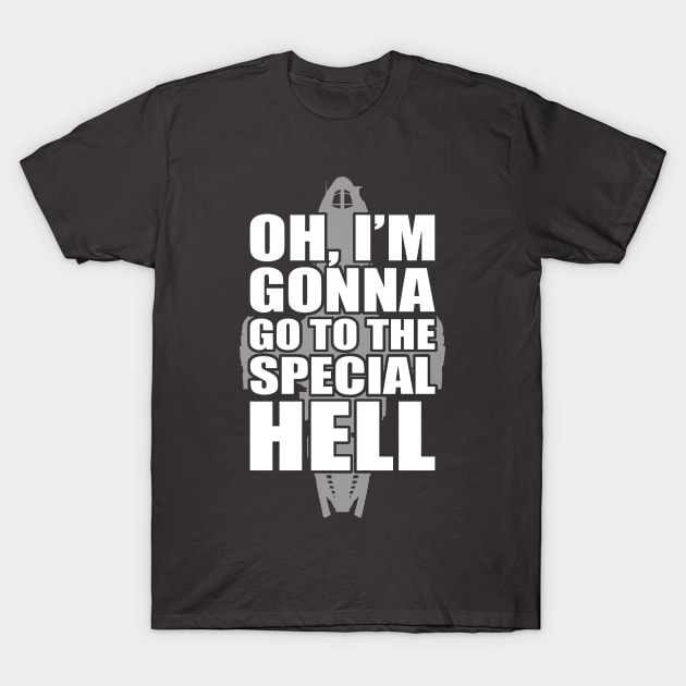 Special Hell T-Shirt by bigdamnbrowncoats